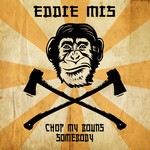 cover: Eddie Mis - Chop My Bones