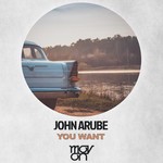 cover: John Arube - You Want