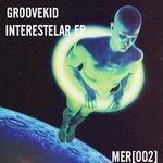 cover: Groove Kid - Interestelar EP