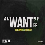 cover: Alejandro Alfaro - Want EP