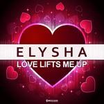 cover: Elysha - Love Lifts Me Up