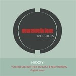 cover: Haxxy - You Not See But They Do Exist