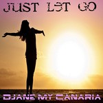 cover: Djane My Canaria - Just Let Go