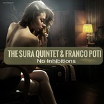 cover: The Sura Quintet & Franco Poti - No Inhibitions