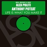 cover: Alex Politi|Anthony Poteat - Life Is What You Make It