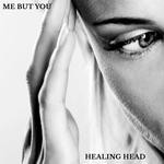 cover: Me But You - Healing Head