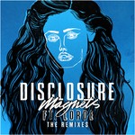 cover: Disclosure|Lorde - Magnets (The Remixes)