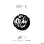 cover: Alfonso Bz - What EP