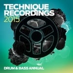 cover: Various - Technique Recordings 2015: Drum & Bass Annual (Explicit) (unmixed tracks)