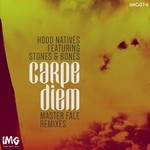 cover: Hood Natives|Hood Natives Feat Stones & Bones - Carpe Diem 2015