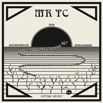 cover: Mr Tc - Soundtrack For Strangers