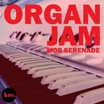 cover: Mob Serenade - Organ Jam