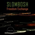 cover: Slombosh - Freedom Exchange