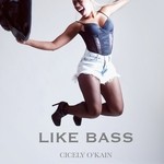 cover: Cicely O'kain - Like Bass