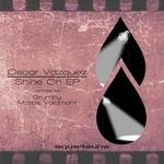 cover: Oscar Vazquez - Shine On EP