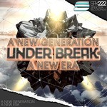 cover: Under Break - A New Generation/A New Era