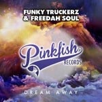 cover: Funky Truckerz & Freedah Soul - Dream Away