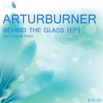 cover: Arturburner - Behind The Glass