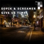 cover: Sopik & Screamer - Give Us Time