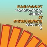 cover: Domineeky & Good Voodoo Society|Frank H Carter Iii - Give It Up 2