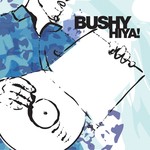 cover: Bushy - Hiya!