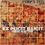 cover: Ex Plicit Illicit - Phase Electrik