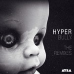 cover: Hyper - Bully - The Remixes