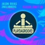 cover: 2nclubbers|Jason Rivas - Please, Don't Go