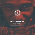 cover: Djeff Afrozila - Cideral EP