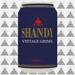 cover: Shandy - Vintage Grime Volume 1