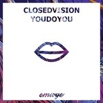 cover: Closedvision - YouDoYou