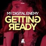 cover: My Digital Enemy - Getting Ready