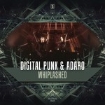 cover: Digital Punk & Adaro - Whiplashed