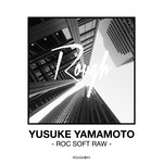 cover: Yusuke Yamamoto - Roc Soft Raw