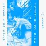 cover: Jaakko Eino Kalevi - Everything Nice