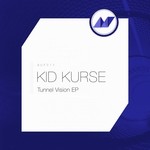 cover: Kid Kurse - Tunnel Vision EP