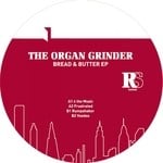 cover: The Organ Grinder - Bread & Butter EP