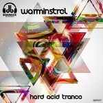 cover: Warminstrel - Hard Acid Trance