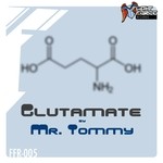 cover: Mr Tommy - Glutamate EP