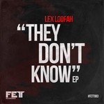 cover: Lex Loofah - They Don't Know EP