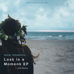 cover: Ismar Vehabovic - Lost In A Moment