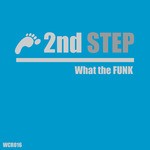 cover: 2nd Step - What The FUNK