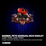 cover: Rich Wakley|Barber|Pete Madigan - Like This, Like That EP