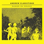 cover: Andrew Claristidge - Danser Ou Mourir