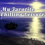 cover: Various - My Favorite Chilling Leisure