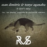 cover: Sean Dimitrie|Tonye Aganaba - It Ain't Easy