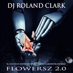 cover: Dj Roland Clark - Flowersz 2.0