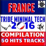 cover: Various - France Tribe Minimal Tech 2016 Compilation: 50 Hits Tracks