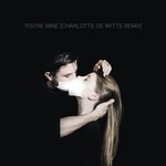 cover: Raving George|Oscar And The Wolf - You're Mine (Charlotte de Witte Remix)