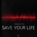 cover: Aviatica & Ismir - Save Your Life